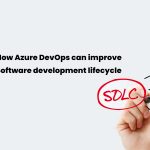A hand holding a marker is writing "SDLC" in red on a white background. The text "How Azure DevOps can improve Software development lifecycle" is positioned above.