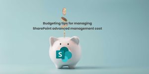 A light blue background with a white piggy bank at the center, coins falling into it from above. The SharePoint logo is displayed on the front of the piggy bank. Text above reads about budgeting tips for managing SharePoint advanced management costs