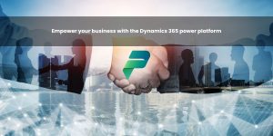 A digital graphic featuring a handshake overlaying a city skyline, symbolizing partnership and business growth. The text reads: "Empower your business with the Dynamics 365 power platform."