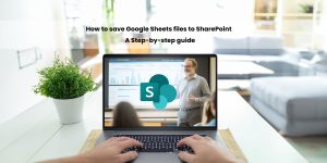 A person using a laptop to view a tutorial on saving Google Sheets files to SharePoint, with a presentation displayed on the screen.