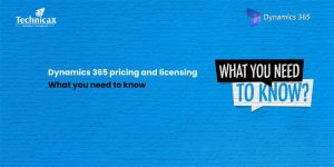 A promotional graphic for Dynamics 365 featuring the title "Dynamics 365 pricing and licensing" and a tagline "What you need to know?" on a blue background.