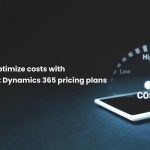 A digital gauge showing cost optimization levels with Microsoft Dynamics 365 pricing plans, featuring a smartphone silhouette and the Technicax logo.